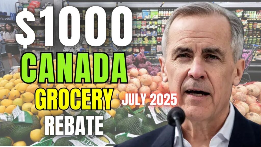 $1000 Canada Grocery Rebate July 2025, Who Is Getting It? Payment Date 1 $1000 Canada Grocery Rebate July 2025