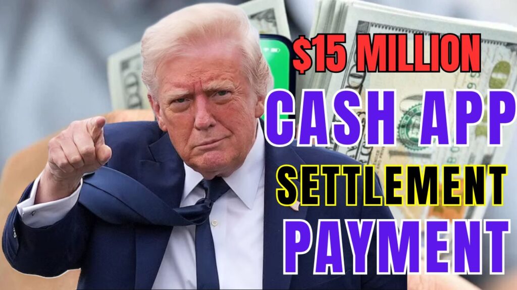 $15 Million Cash App Settlement 2025