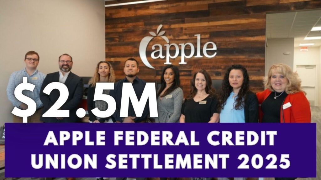 $2.5M Apple Federal Credit Union Settlement 2025, Who and How to Claim? 1 2.5M Apple Federal Credit Union Settlement 2025