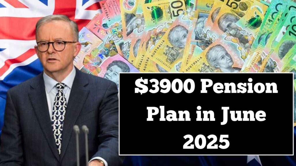 $3900 Pension Plan in June 2025: Check Eligibility, Payment Dates & Benefits 1 $3900 Pension Plan in June 2025