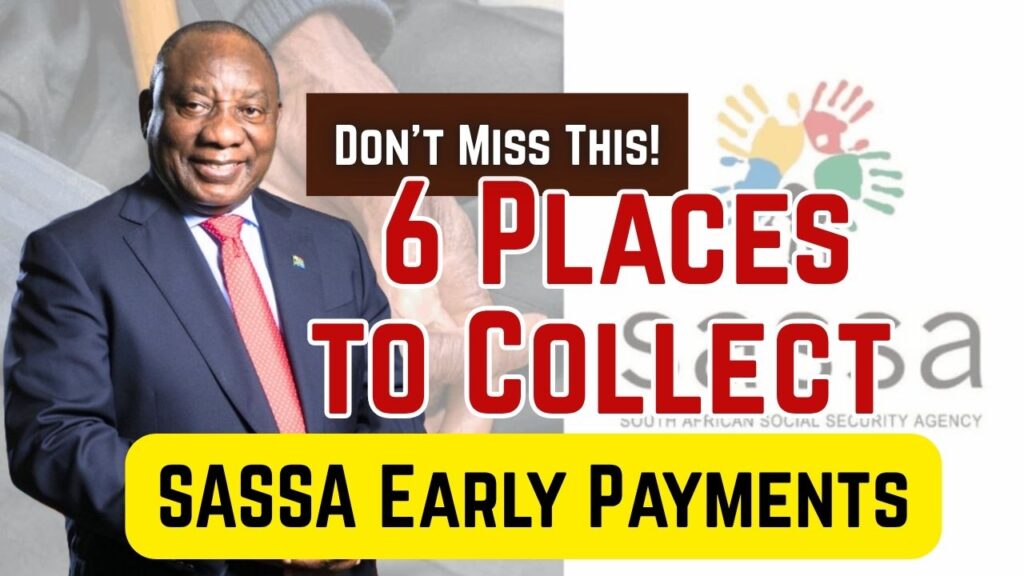 6 Places to Collect SASSA Early Payments & Grants Update for Seniors – Don’t Miss This! 1 6 Places to Collect SASSA Early Payments
