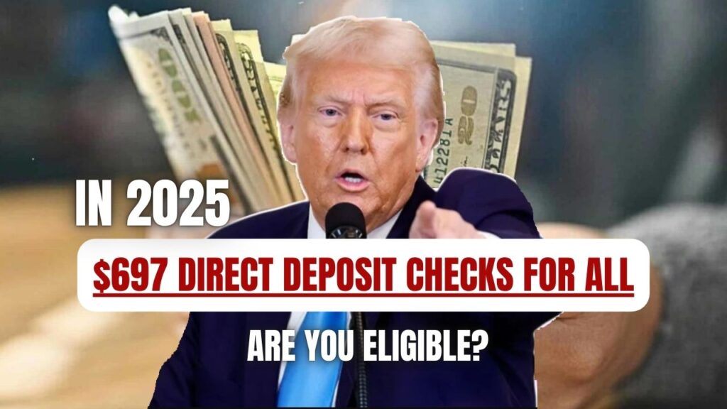 $697 Direct Deposit Checks for All: Are You Eligible and When You’ll Get Paid? 1 $697 Direct Deposit Checks for All