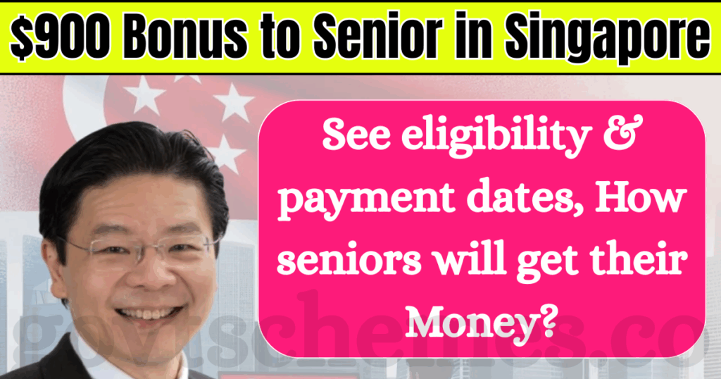 $900 Bonus to Senior in Singapore 