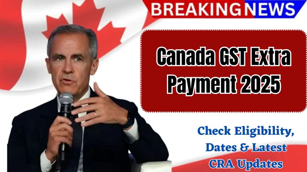 Canada GST Extra Payment 2025