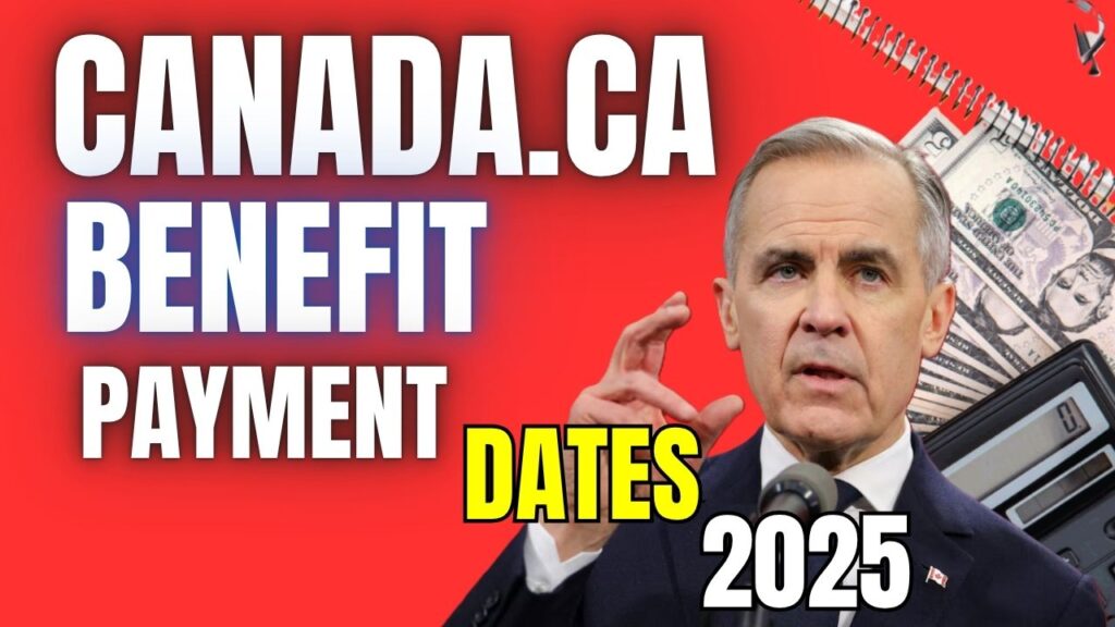 Canada.ca Benefit Payment Dates 2025
