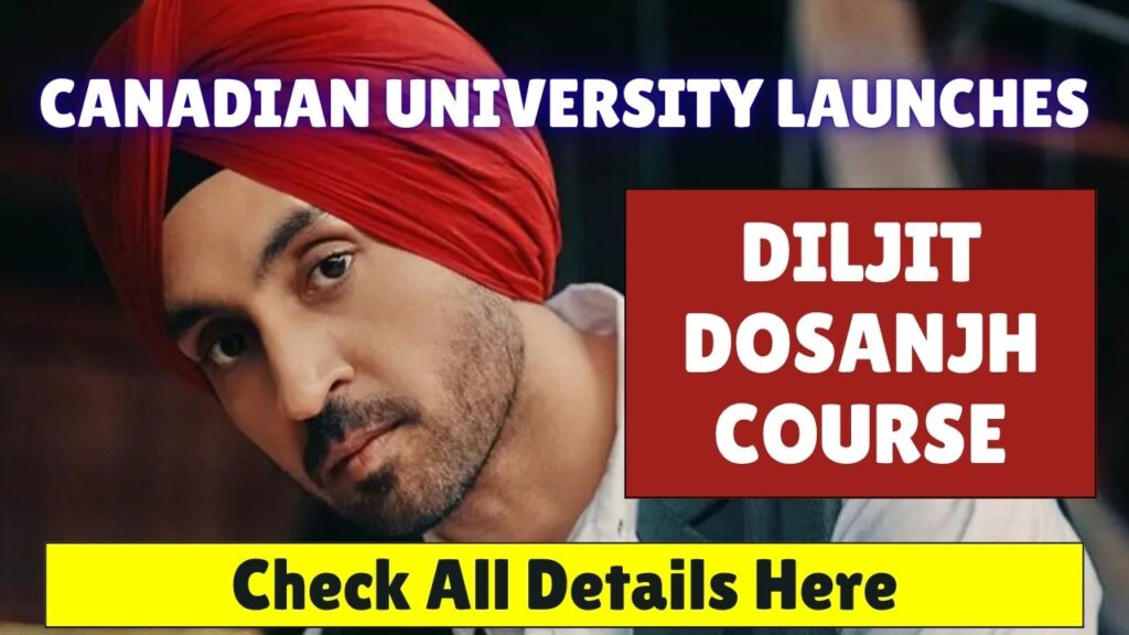 Canadian University Launches Diljit Dosanjh Course in 2025