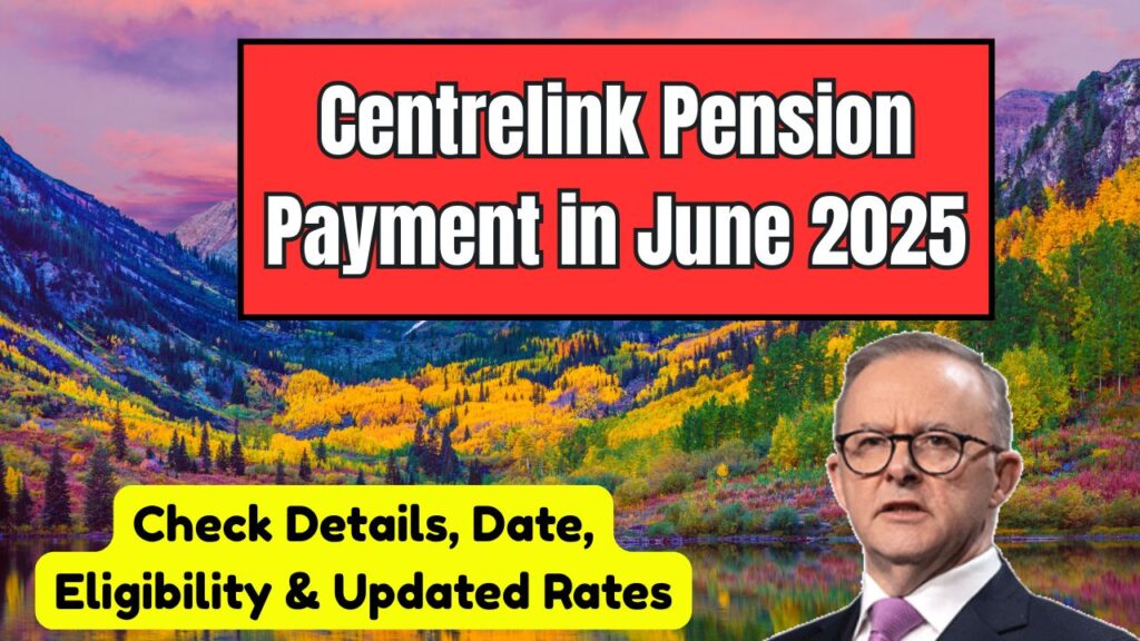 Centrelink Pension Payment in June 2025: Check Details, Date, Eligibility & Updated Rates 1 Centrelink Pension Payment in June 2025