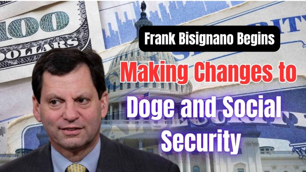 Frank Bisignano Begins Making Changes to Doge and Social Security Before 2026 1 Frank Bisignano Begins Making Changes to Doge and Social Security