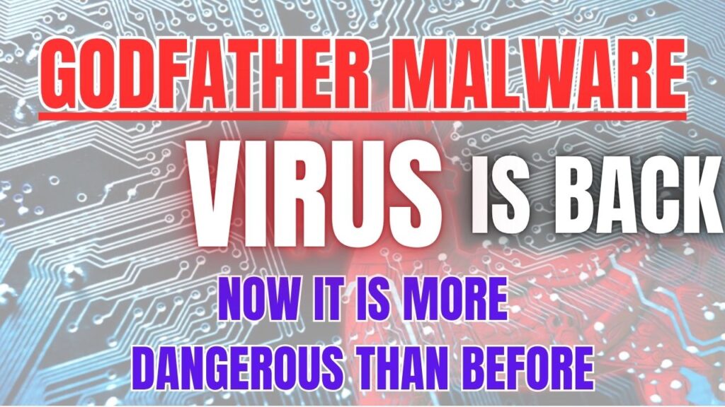 Godfather Malware Virus Is Back Again And Now It Is More Dangerous Than Before 1 Godfather Malware Virus