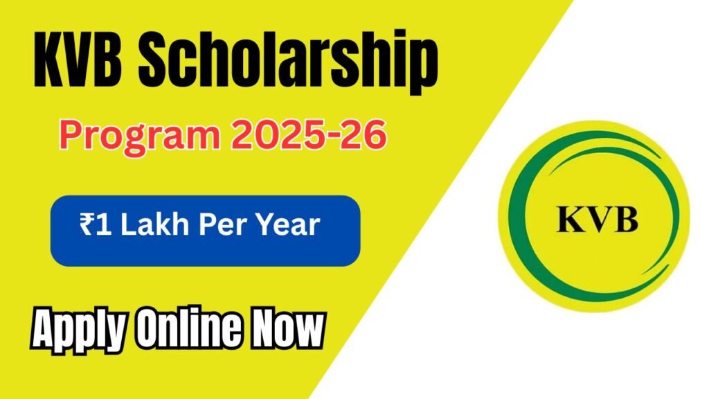 KVB Scholarship Program 2025-26: ₹1 Lakh Per Year for First-Year UG Students | Apply Online Now 1 KVB Scholarship Program 2025-26