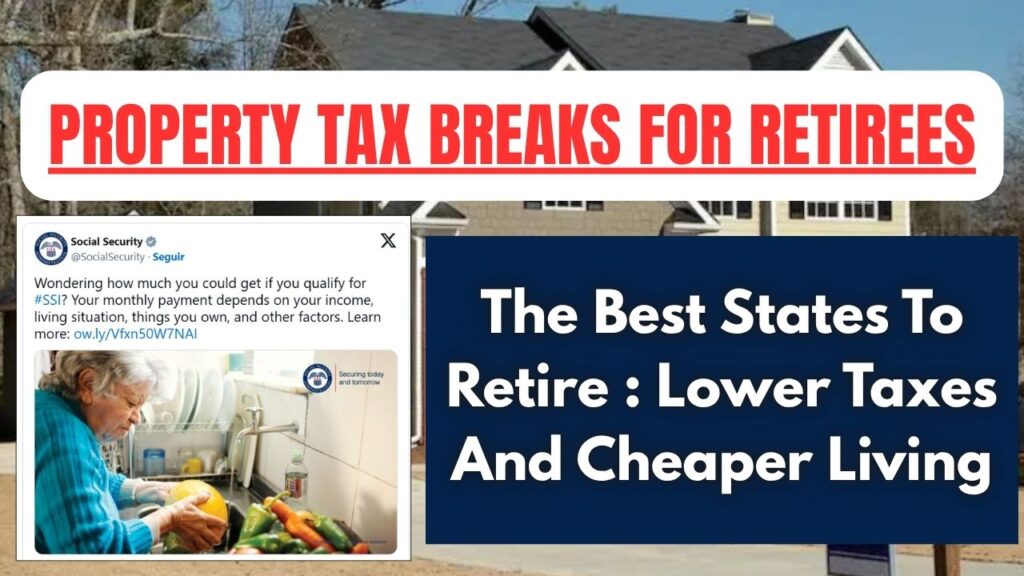 Property Tax Breaks For Retirees: Not New York or California Only These States Offers It 1 Property Tax Breaks For Retirees