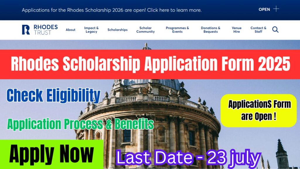 Rhodes Scholarship Application Form 2025, Check Eligibility, Application Process and Benefits, Apply Now , Last Date- 23 July 1 Rhodes Scholarship Application Form 2025