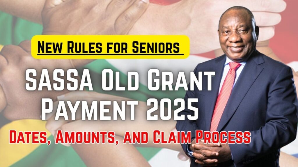 SASSA Old Grant Payment 2025, New Rules for Seniors - Dates, Amounts, and Claim Process 1 SASSA Old Grant Payment 2025