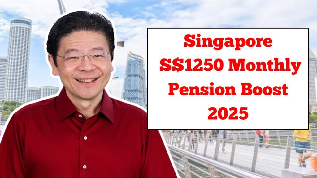 Singapore S$1250 Monthly Pension Boost 2025