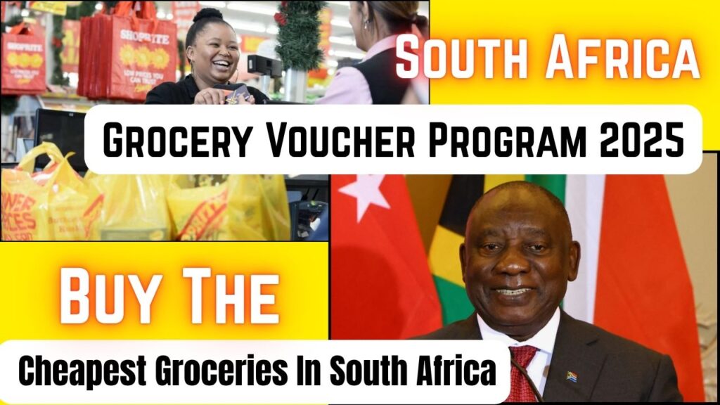 South Africa Grocery Voucher Program 2025, Buy The Cheapest Groceries In South Africa 1 South Africa Grocery Voucher Program 2025