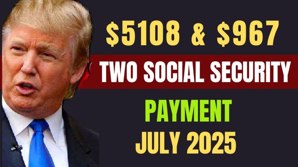 Two Social Security Checks in July 2025