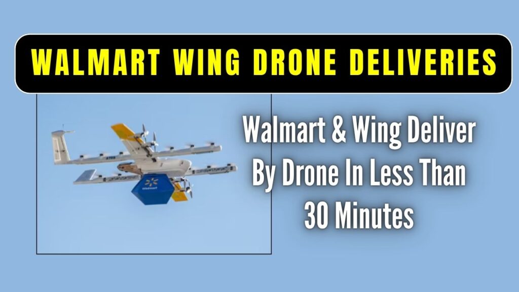 Walmart Wing Drone Deliveries