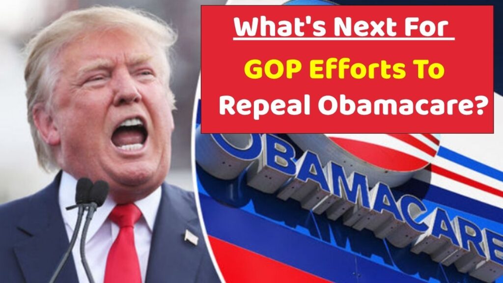 What's Next For GOP Efforts To Repeal Obamacare? 1 What's Next For GOP Efforts To Repeal Obamacare