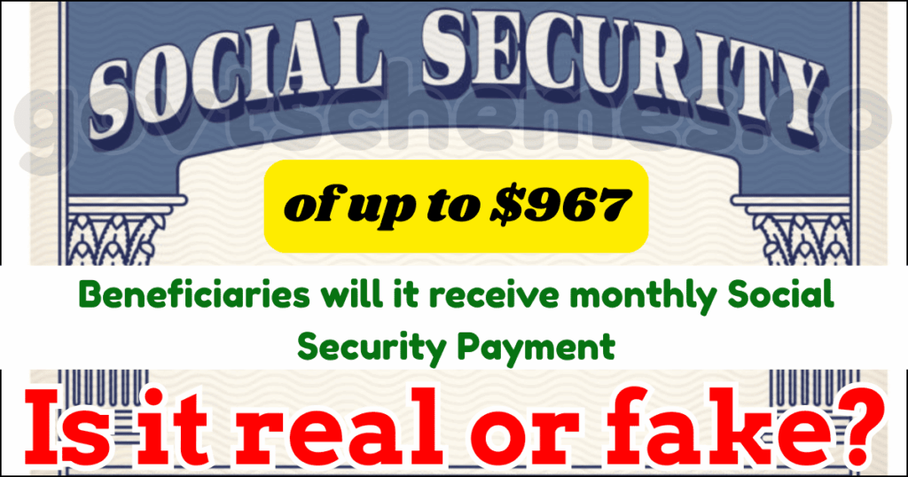 monthly Social Security payment of up to $967 
